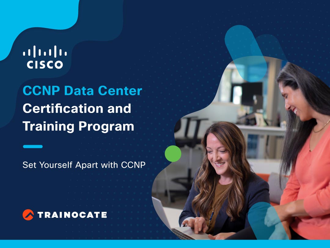 CCNP Data Center Certification and Training Program