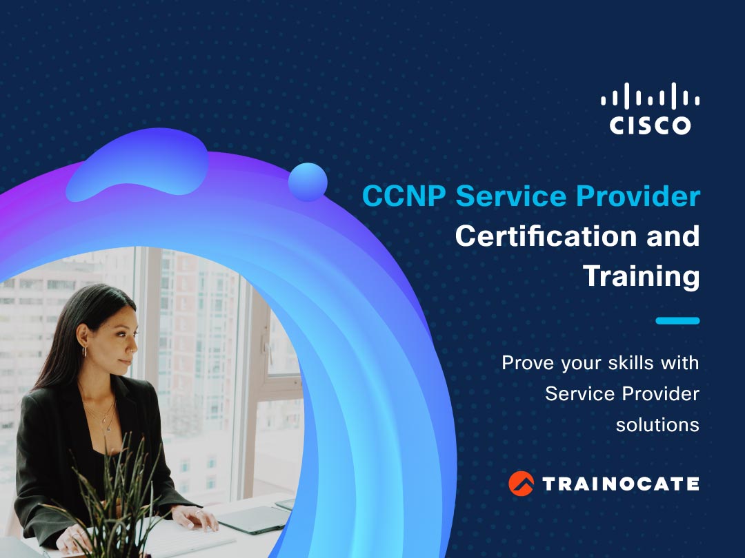 CCNP Service Provider Certification and Training | Prove your skills with Service Provider Solutions