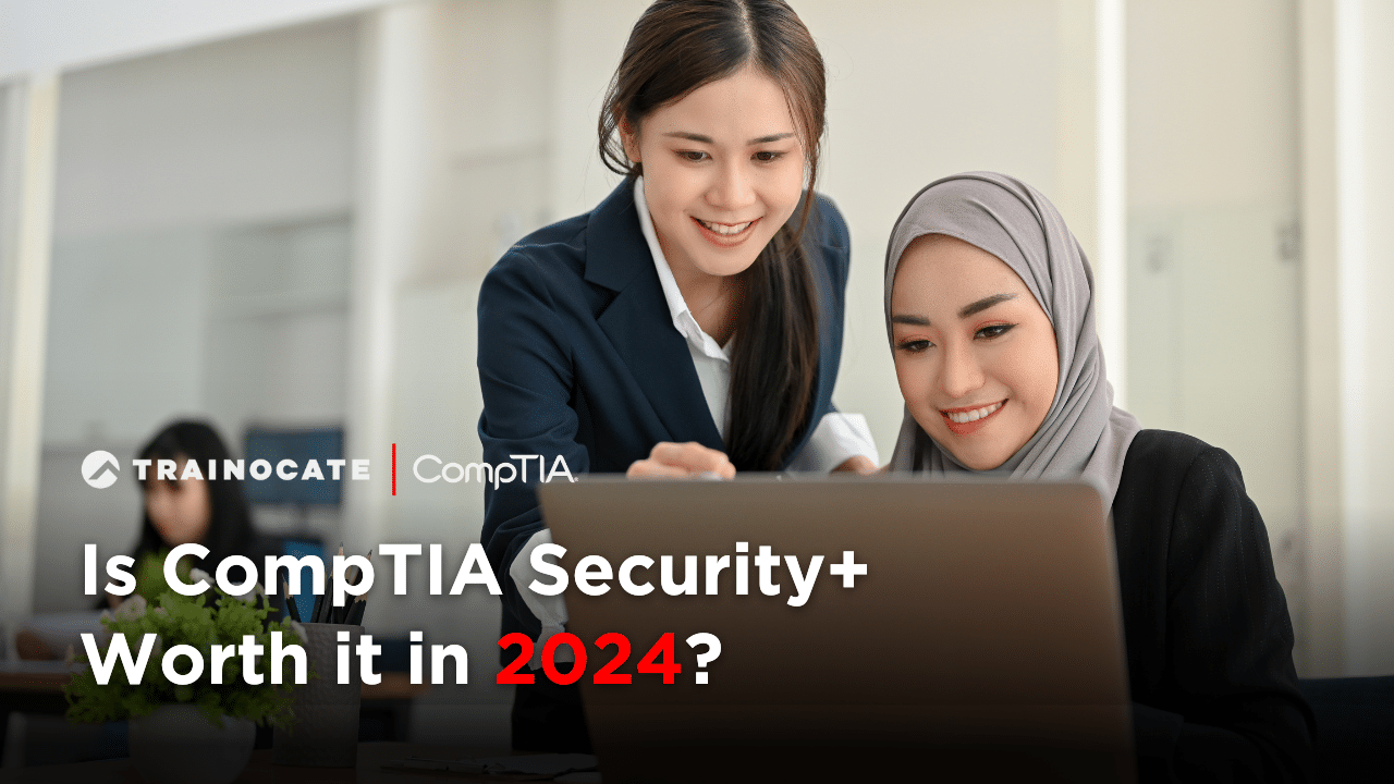 Is CompTIA Security+ Worth it in 2024