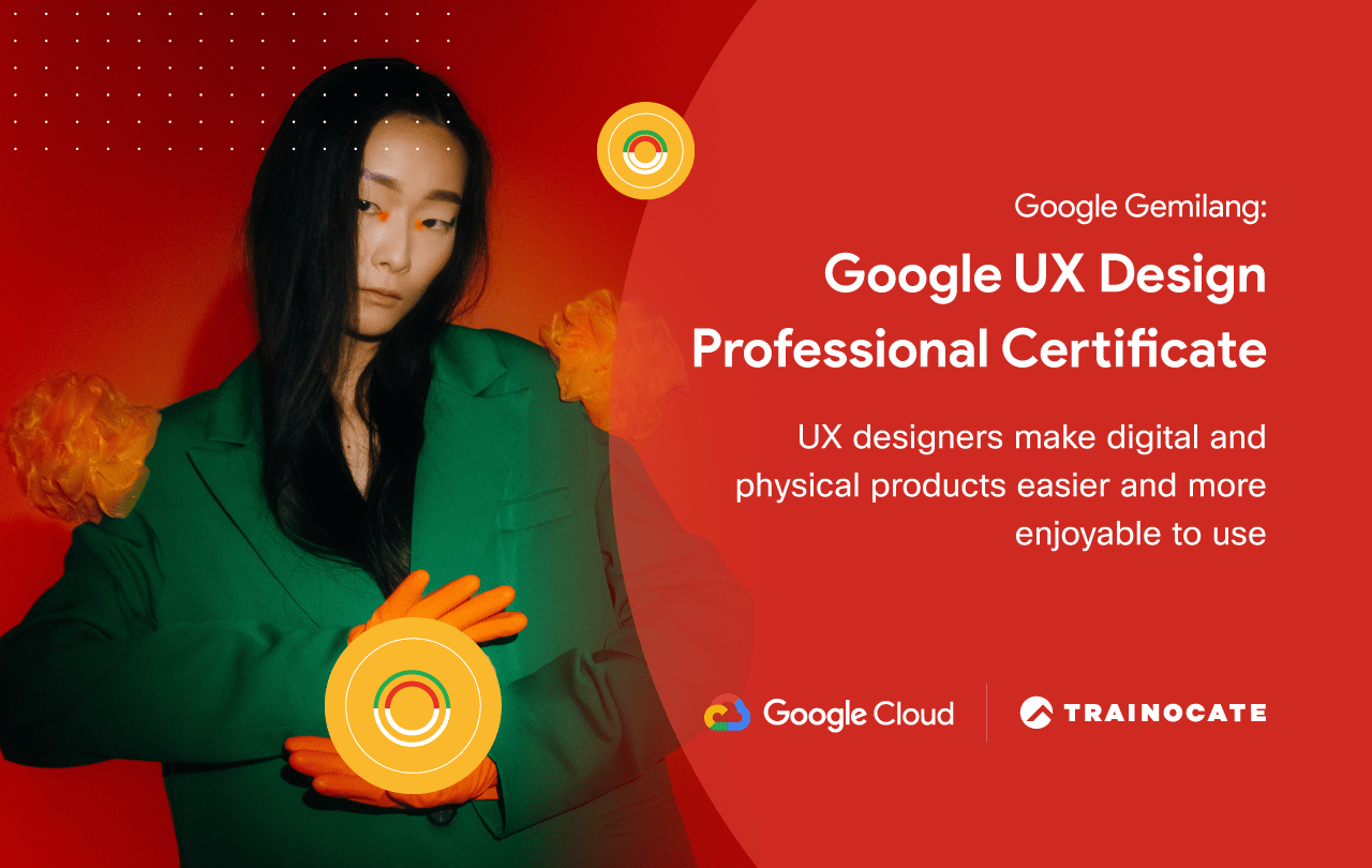 Google Gemilang: Google UX Design Professional Certificate IT