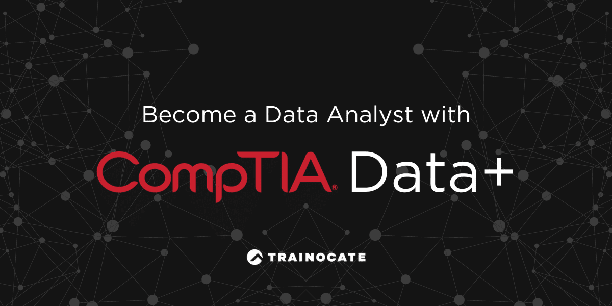 Become a Data Analyst with CompTIA Data+