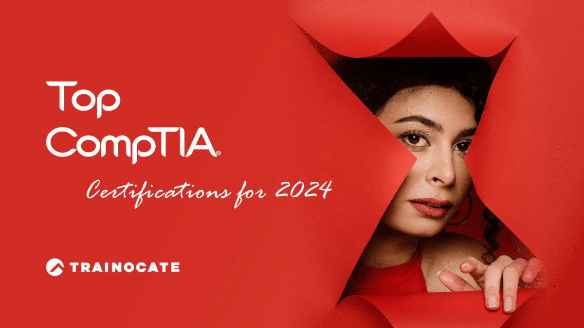 Your Guide To Top CompTIA Certifications In 2024 IT Training And   Top CompTIA Certifications For 2024 Main Banner 1200x675 