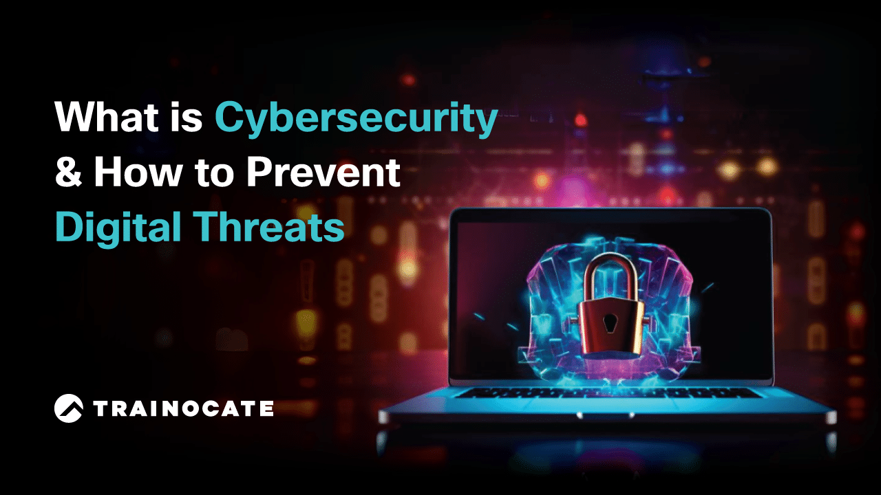 What is Cybersecurity and How to Prevent Digital Threats