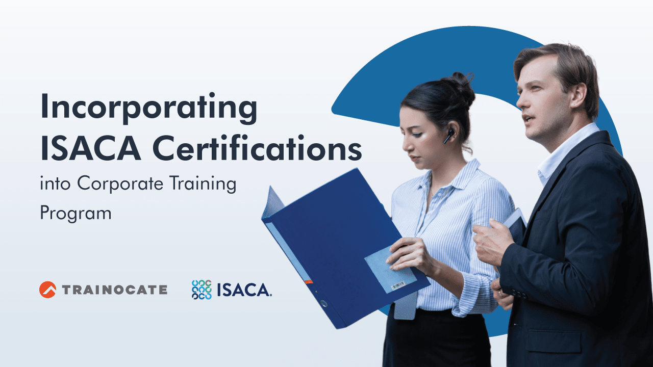 Incorporating ISACA Certifications into Corporate Training Program