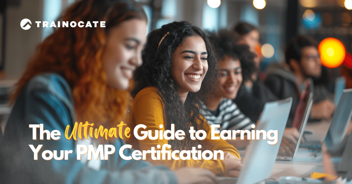 The Ultimate Guide to Earning Your PMP Certification
