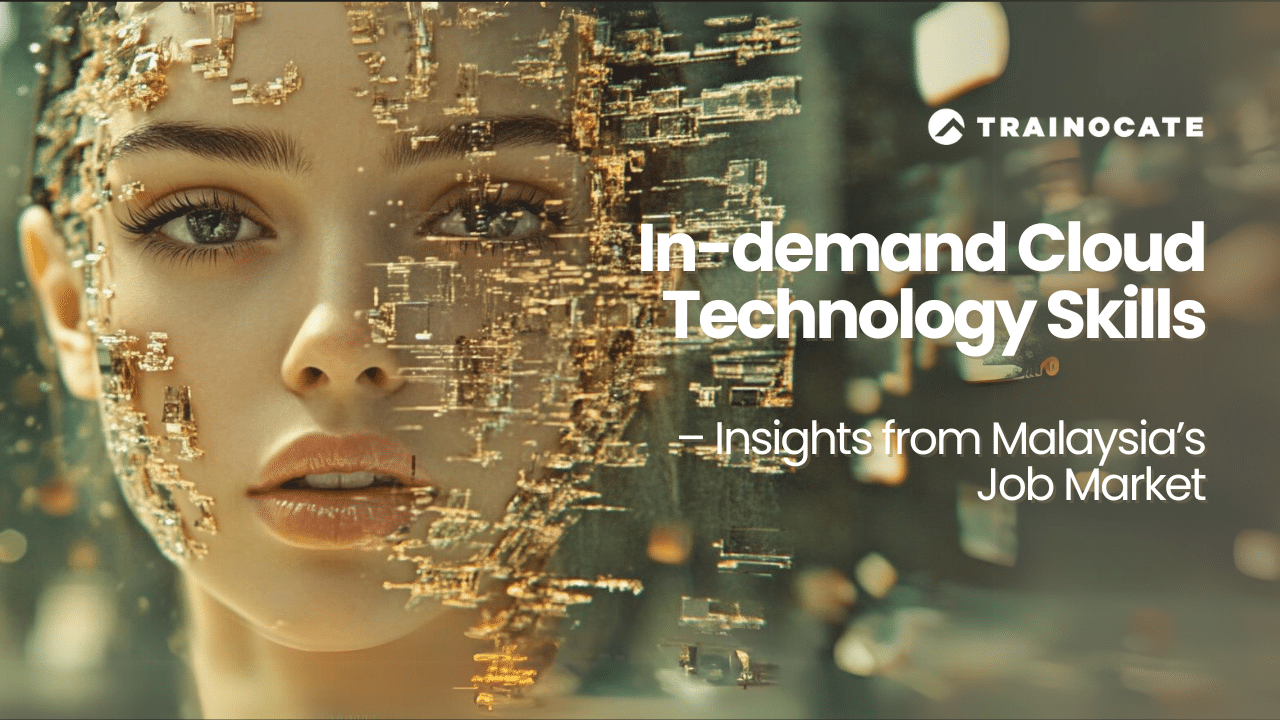 In-demand Cloud Technology Skills – Insights from Malaysia’s Job Market