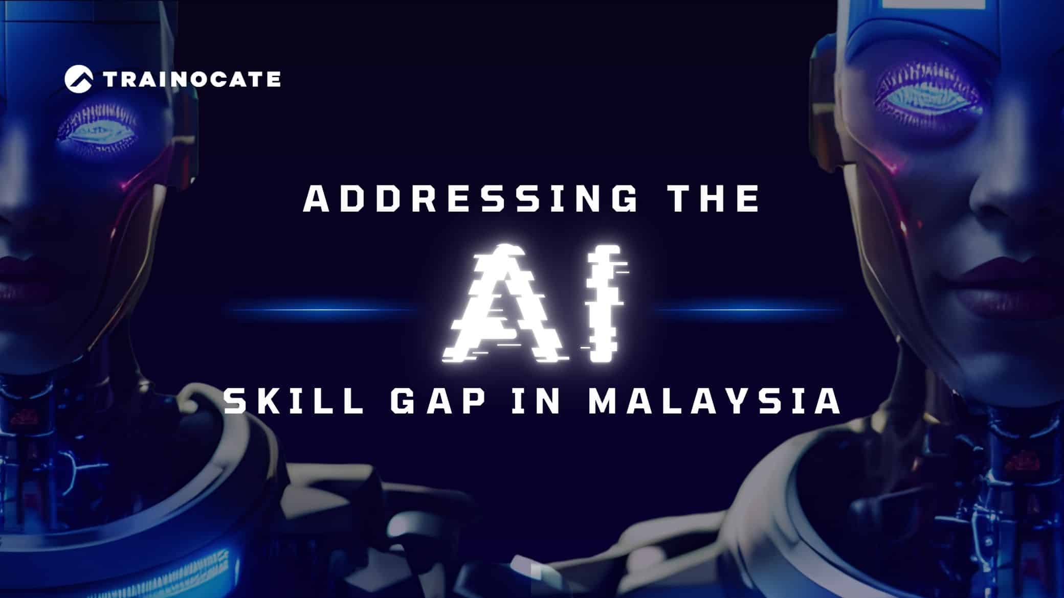 Addressing the AI Skill gap in malaysia