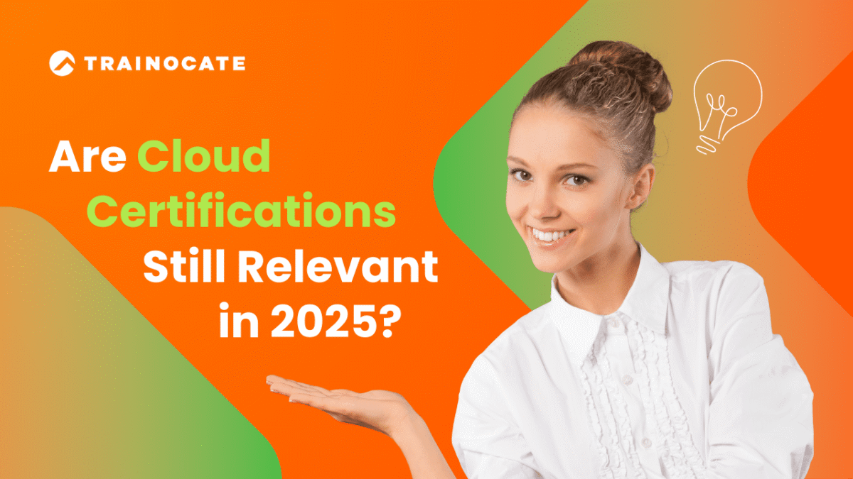 Are Cloud Certifications Still Relevant in 2025 - IT Training and ...