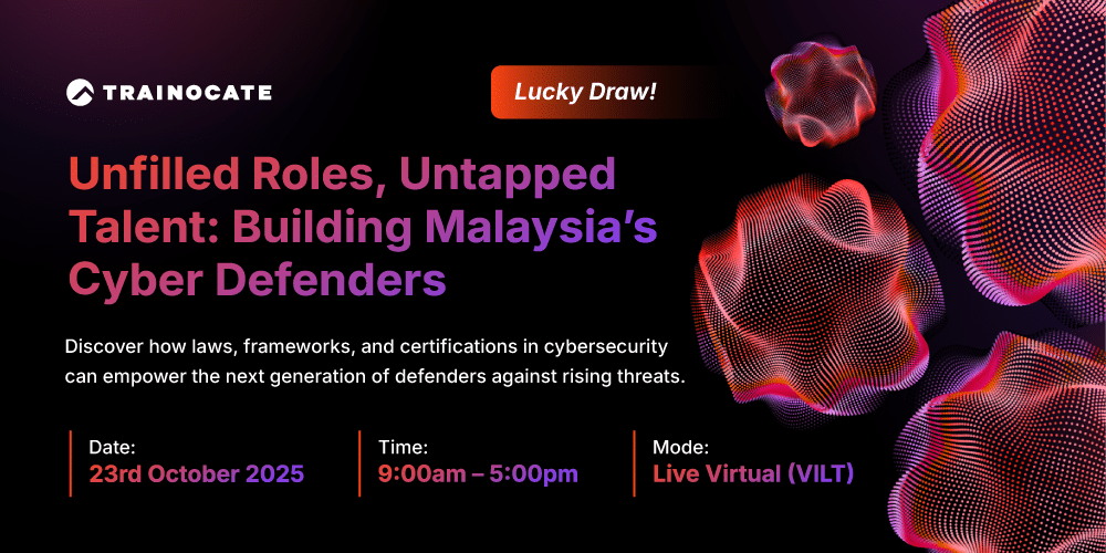 Unfilled-Roles,-Untapped-Talent-Building-Malaysia’s-Cyber-Defenders-Web-Event-Banner