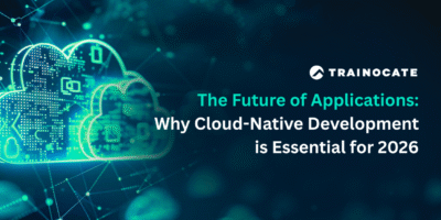 The Future of Applications: Why Cloud-Native Development is Essential ...