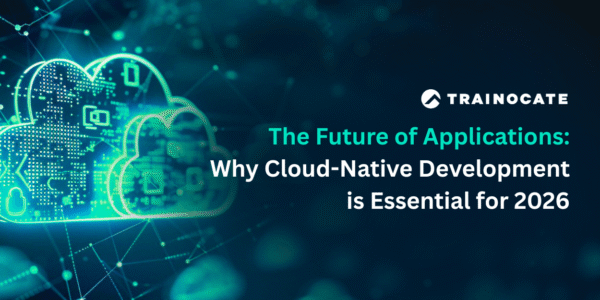The Future of Applications: Why Cloud-Native Development is Essential ...